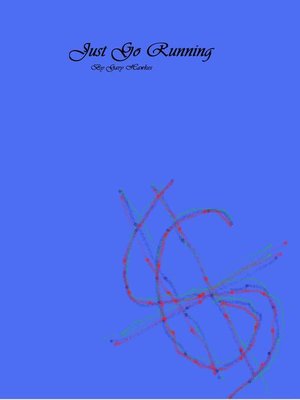 cover image of Just Go Running